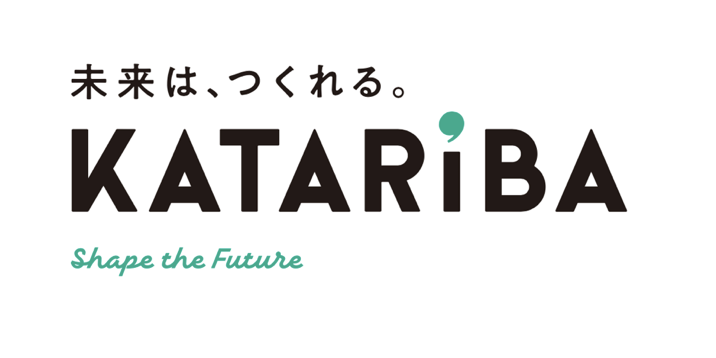 未来はつくれる。KATARIBA Shape The Future